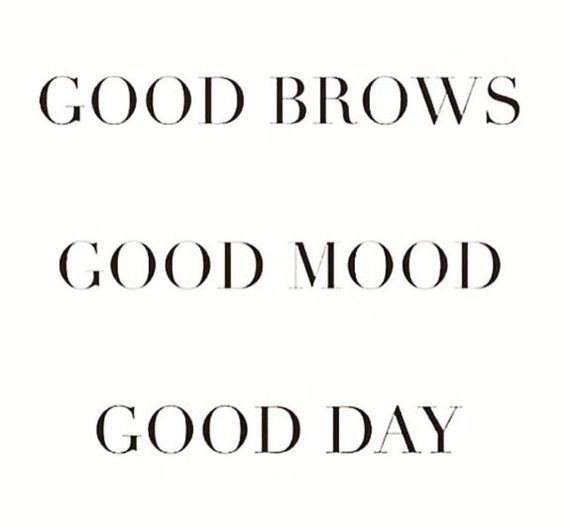 good brows good mood good day