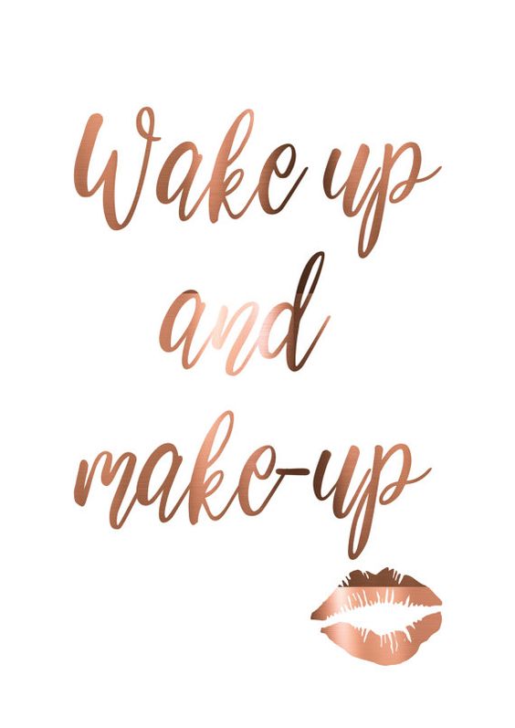 wake up and make up quote