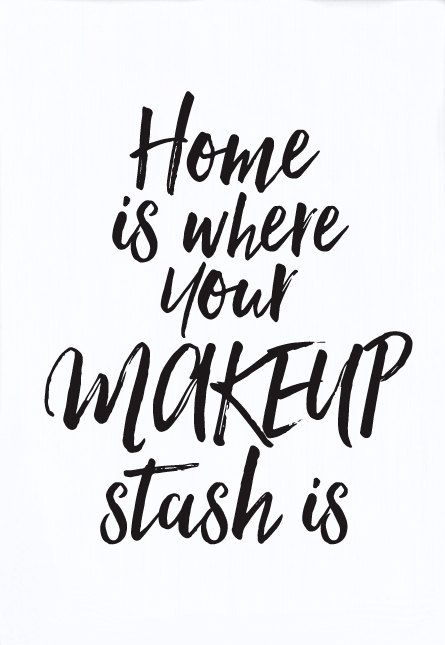 home is where your makeup stash is