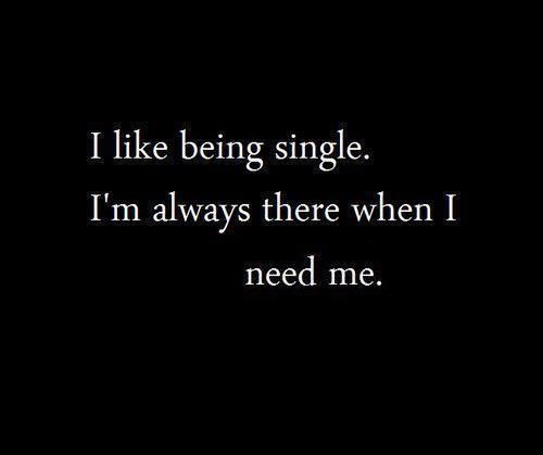 I like being single
