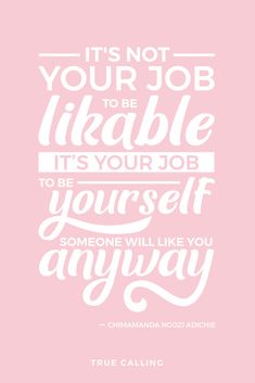 It's Your Job To Be Yourself