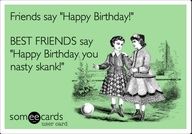 Hilarious BFF Birthday Quotes