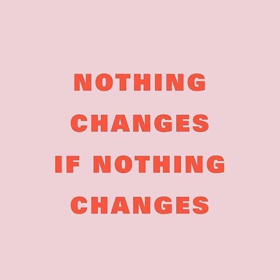 Nothing Changes Quotes
