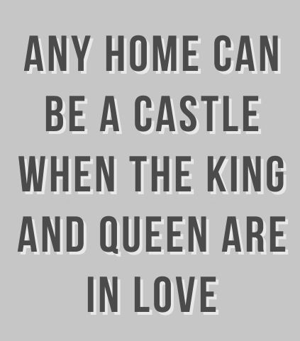 Home-King-and-Queen-Quotes