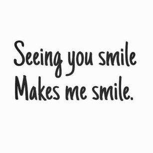 Seeing You Smile Quote