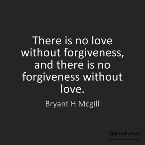 love forgive me quote