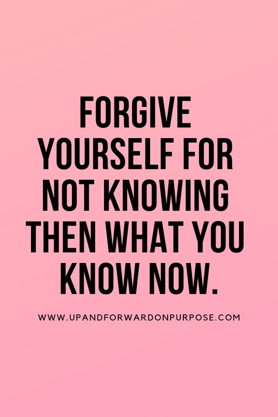 not knowing forgive yourself quote