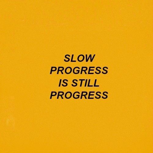 slow progress motivational quote