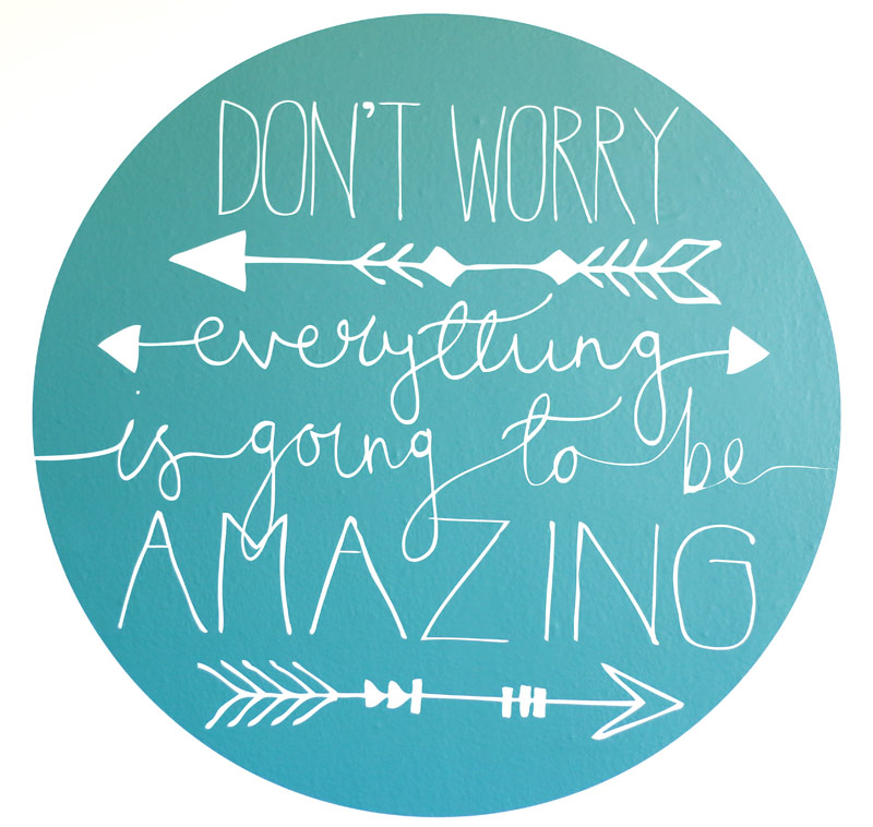 Don't worry. Everything is going to be AMAZING!