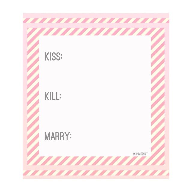 Kiss, Marry, Kill