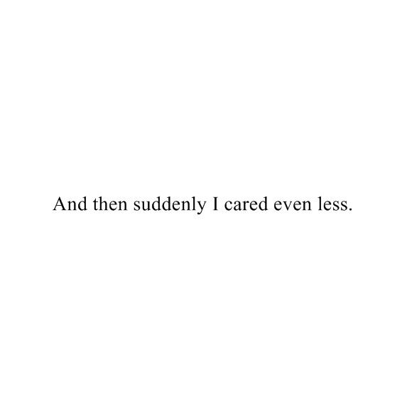 Caring quotes about anymore not 30 I