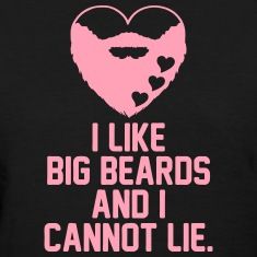 I like Big Beards