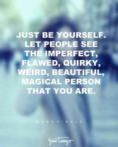 Just Be Yourself quote