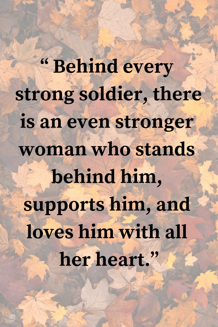 behind every strong soldier
