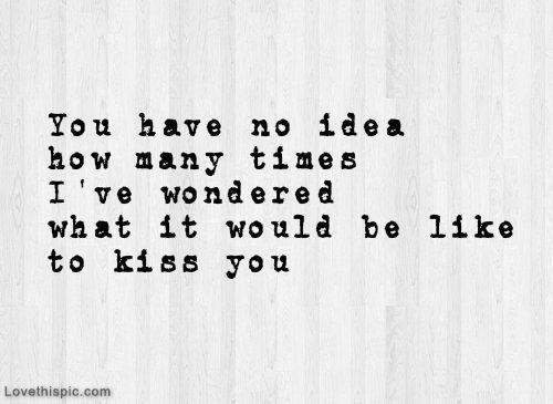Never Enough kiss quote