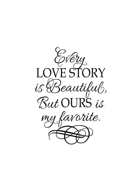Our Love Story Wedding Quote