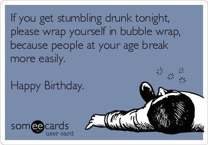 Drunk Funny Birthday Quotes