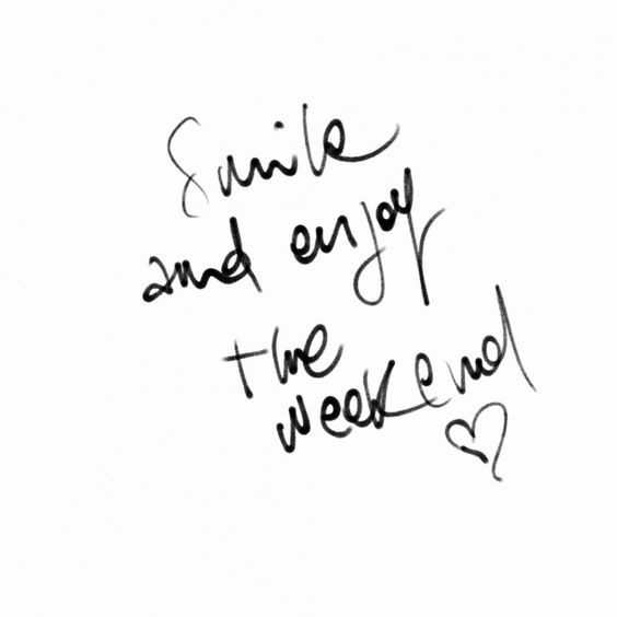 beautiful week end quotes