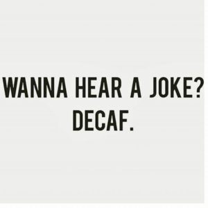 Decaf-Coffee-Quotes