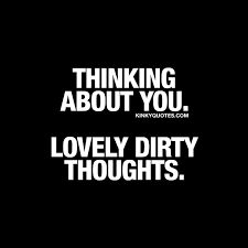 Dirty-Thinking-Of-You-Quotes