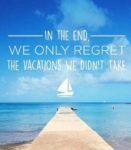 Vacation Regret Quotes