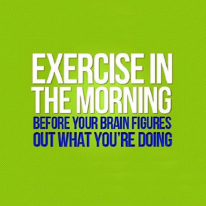 morning exercise quote