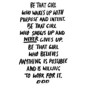 be that girl motivational quote