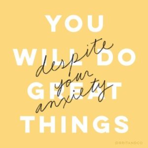 great things inspirational anxiety quote