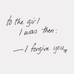 to the girl forgive yourself quote